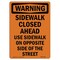 Signmission Safety Sign, OSHA WARNING, 5" Height, Sidewalk Closed Ahead Use Sidewalk, Portrait OS-WS-D-35-V-13528 - alternate 1
